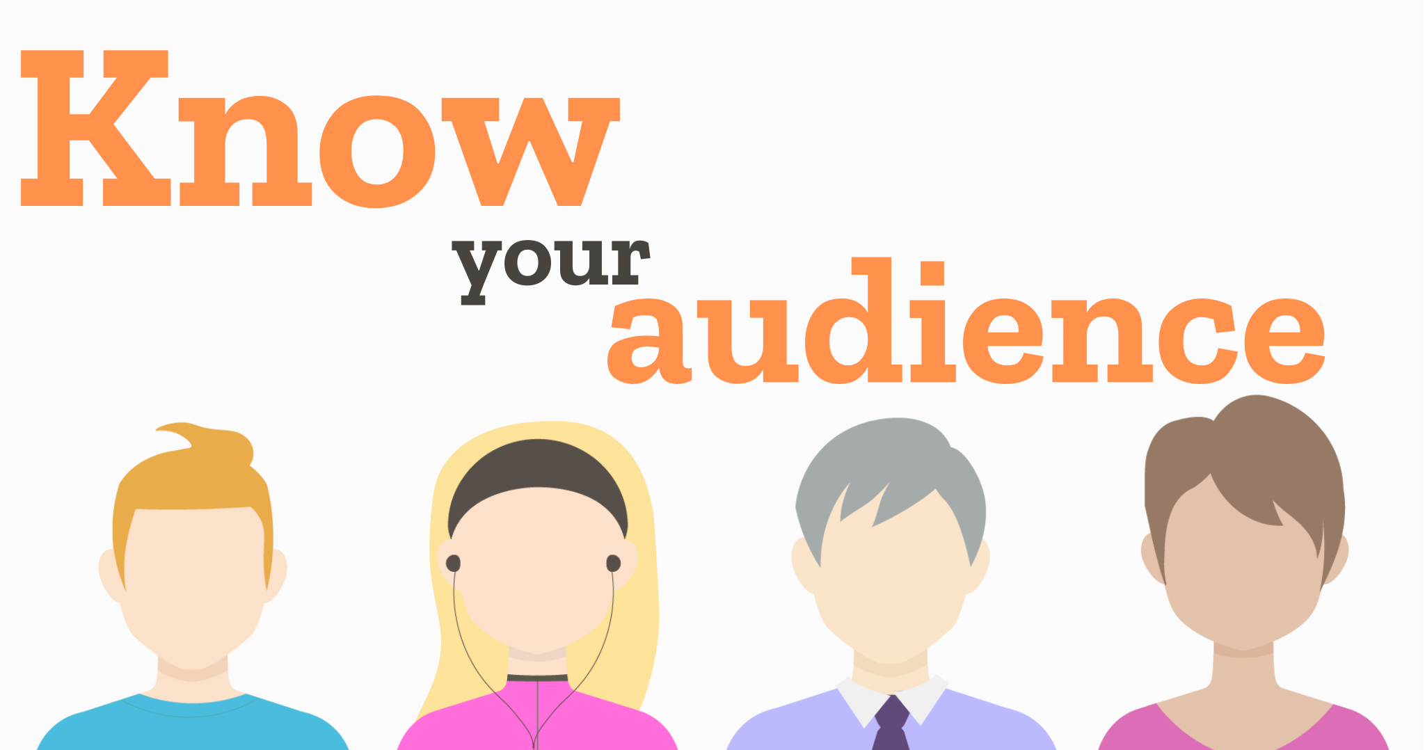 Know your audience 