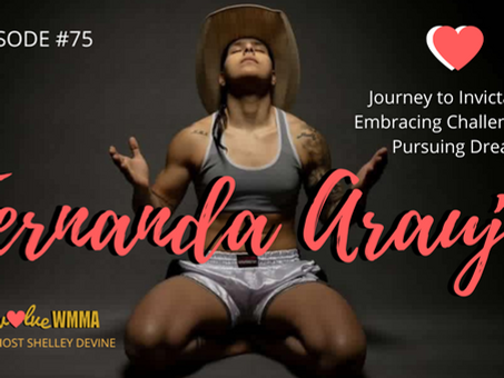 Evolve WMMA Show #75 With Fernanda Araujo