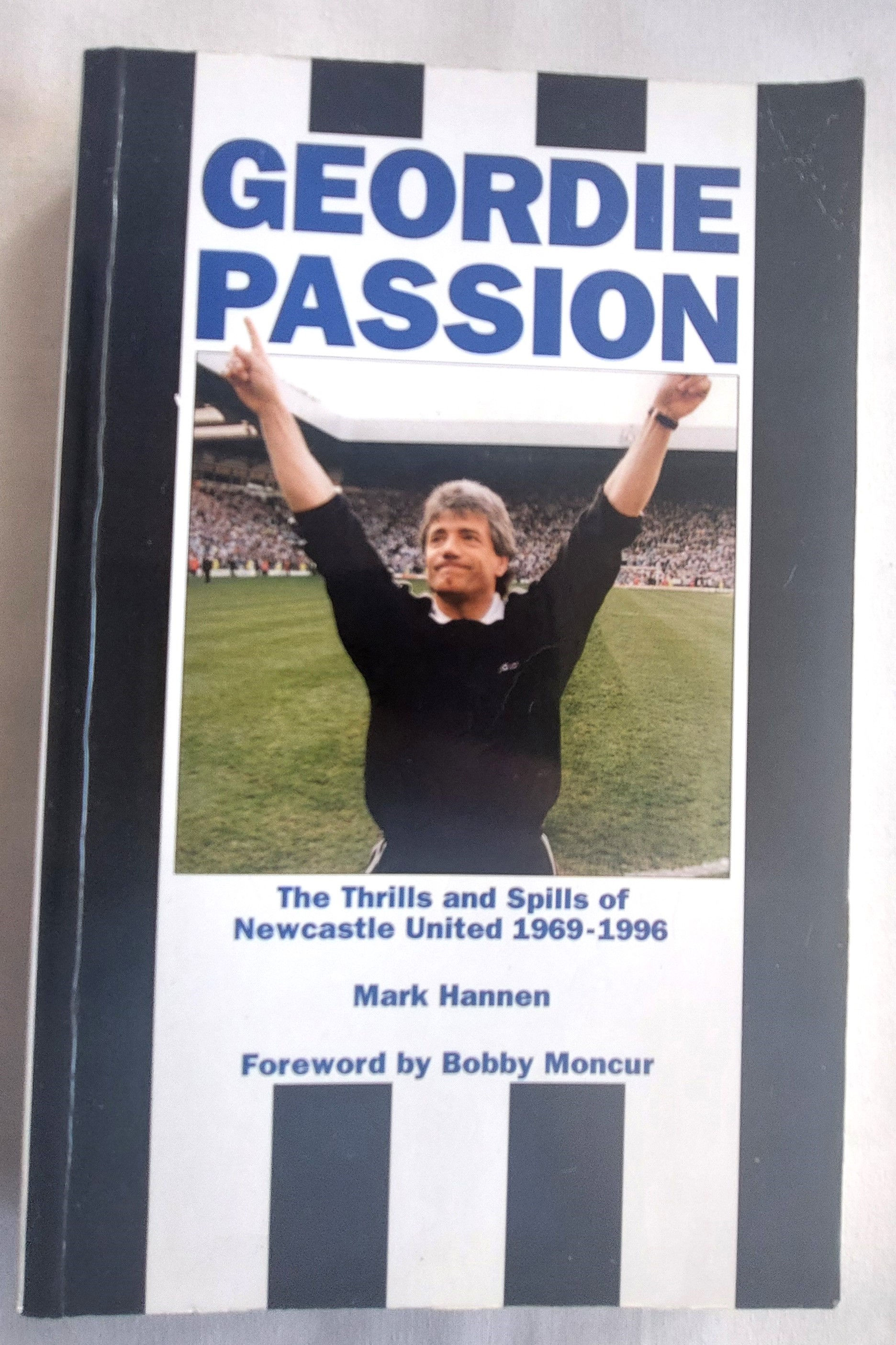 Geordie Passion by Mark Hannen – revised edition 1996