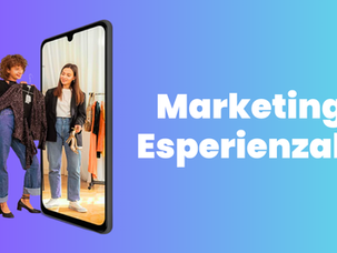 Marketing Esperienziale: Coinvolgi i Tuoi Clienti con Emozioni e Tecnologia