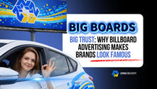 Big Boards, Big Trust: Why Billboard Advertising Makes Brands Look Famous
