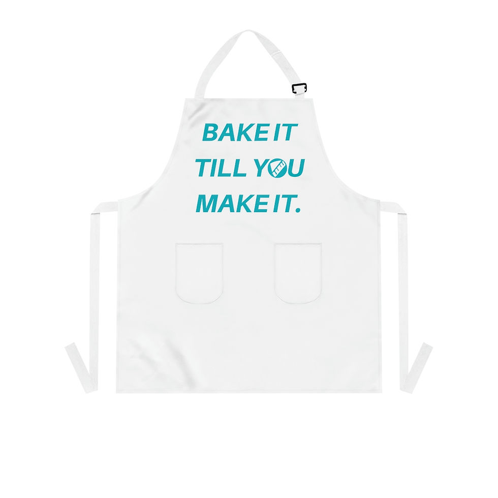 "Bake It Till You Make It" Apron