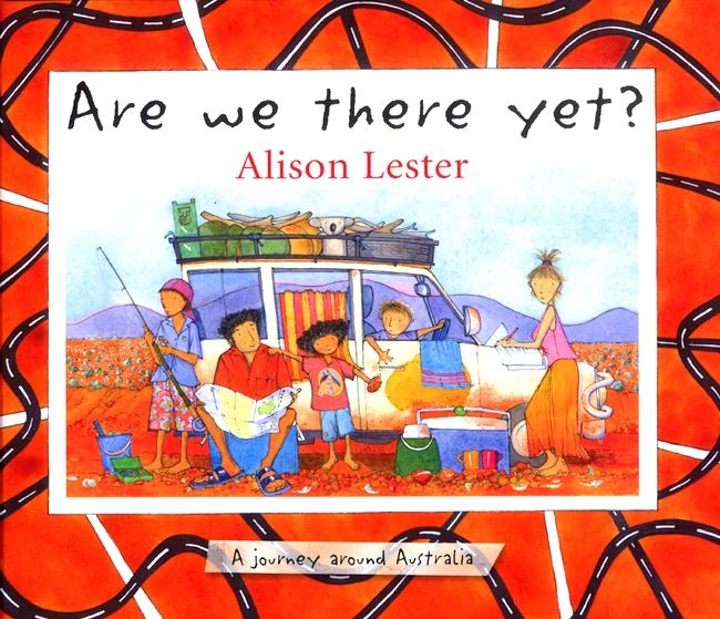 cover of Are We There Yet? by Alison Lester showing a family travelling across Australia in a campervan