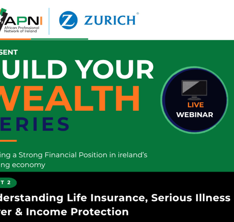 Build Your Wealth Series | Part 2 Takeaways, Understanding Life Insurance, Serious Illness Cover & Income Protection in Ireland