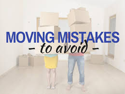 MOVING MISTAKES TO AVOID