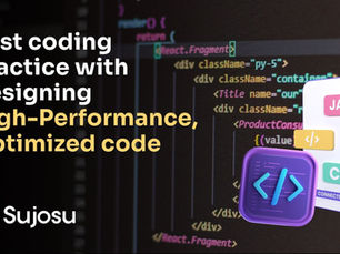 Best coding practice with Designing High-Performance, Optimized code