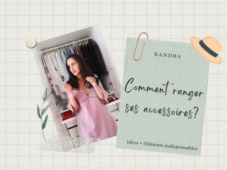 Comment bien ranger ses accessoires?