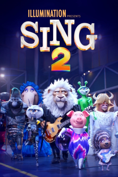 Official theatrical movie poster for Sing 2 featuring the animated cast.
