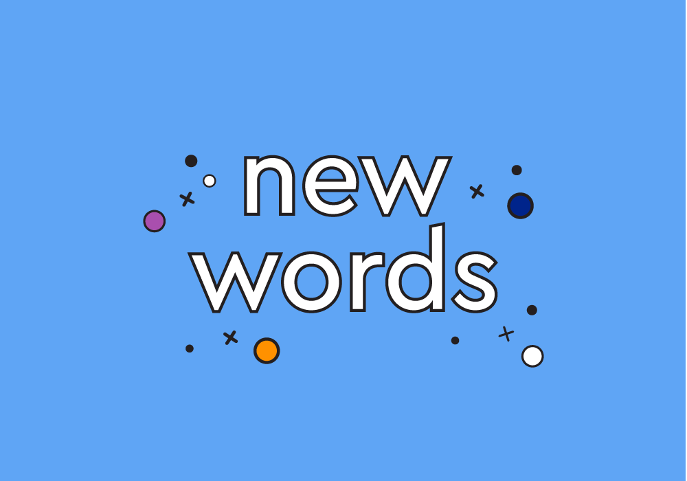 Graphic saying: New Words