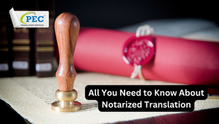 All You Need to Know About Notarized Translation