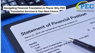 Navigating Financial Translation in Thane: Why PEC Translation Services is Your Best Choice