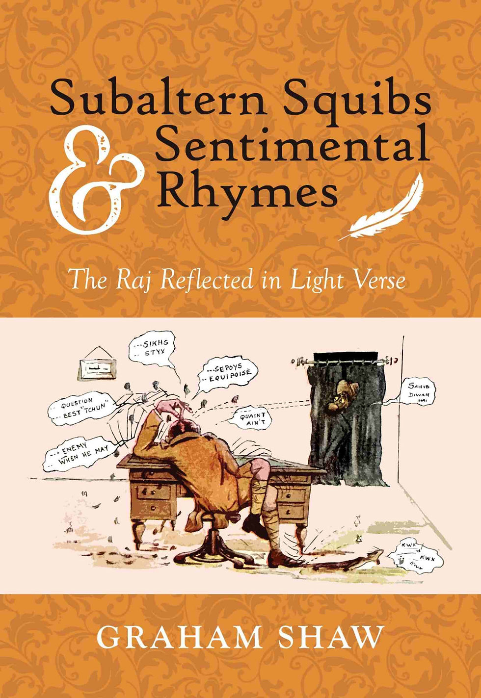 Subaltern Squibs and Sentimental Rhymes: The Raj Reflected in Light Verse