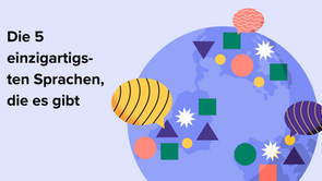 Die 5 einzigartigsten Sprachen, die es gibt