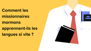 Comment les missionnaires mormons apprennent-ils les langues si vite ?