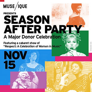 Live music show information for MUSE/IQUE Presents Season After Party in October, A Major Donor Celebration