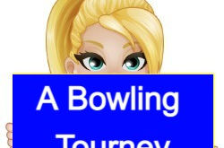 Quest: A Bowling Tourney.Nov 22 - Dec 6 * NO Auto Build