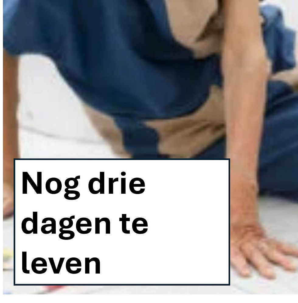 Nog drie dagen te leven