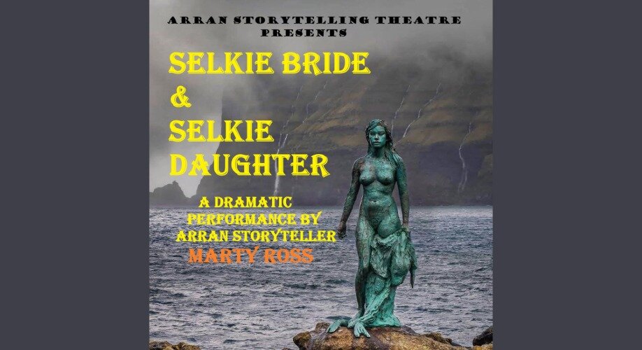 Selkie Bride & Selkie Daughter — by Arran Storytelling Theatre — 17 Oct 26 — Whiting Bay Lesser Hall