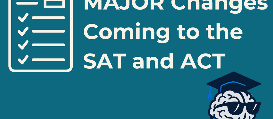 Big Changes Are Coming to the ACT and SAT: Here’s What You Need to Know