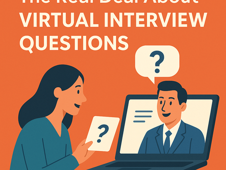 The Real Deal About Virtual Interview Questions