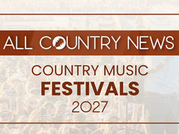 2027 Country Music Festivals Guide — Full List