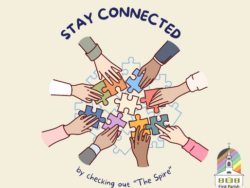 Welcome to the First Parish blog, "The Spire"