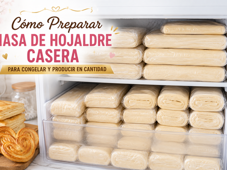 Cómo Preparar Masa de Hojaldre Casera para Congelar y Producir en Cantidad
