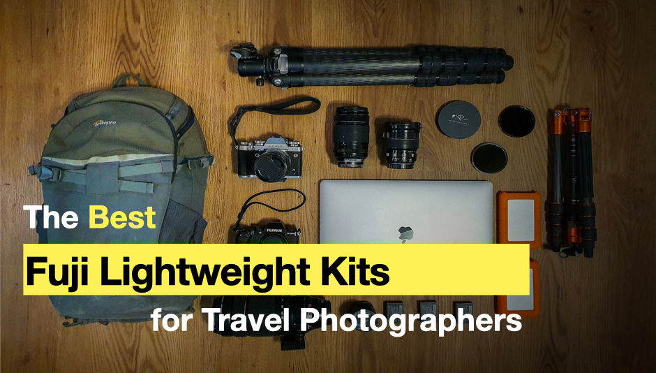 the best fujifilm lightweight kits for travel photographers