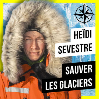 Heïdi Sevestre speaking for podcast Soif de Sens about climate - Heïdi Sevestre parle des dernieres nouvelles sur le climat et des glaciers dans soif de sens