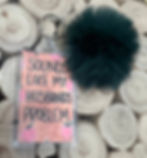 Thumbnail: Sounds Like My Husband's Problem - Keychain