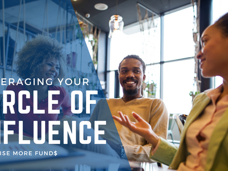 Leveraging your circle of influence to raise more funds