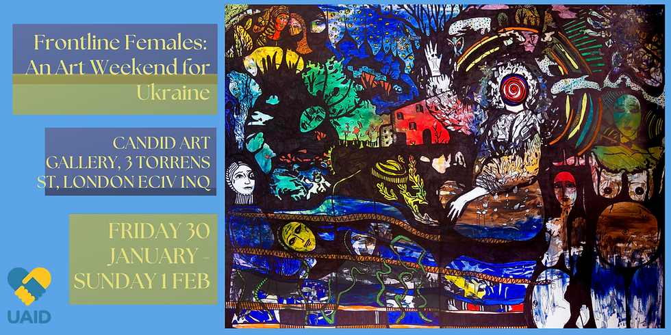 Frontline Females: An Art Weekend for Ukraine