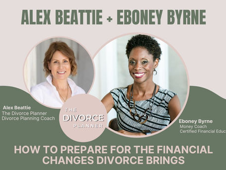 Divorce Financial Planning & Recovery: Tips From Money Coach Eboney Byrne And The Divorce Planner