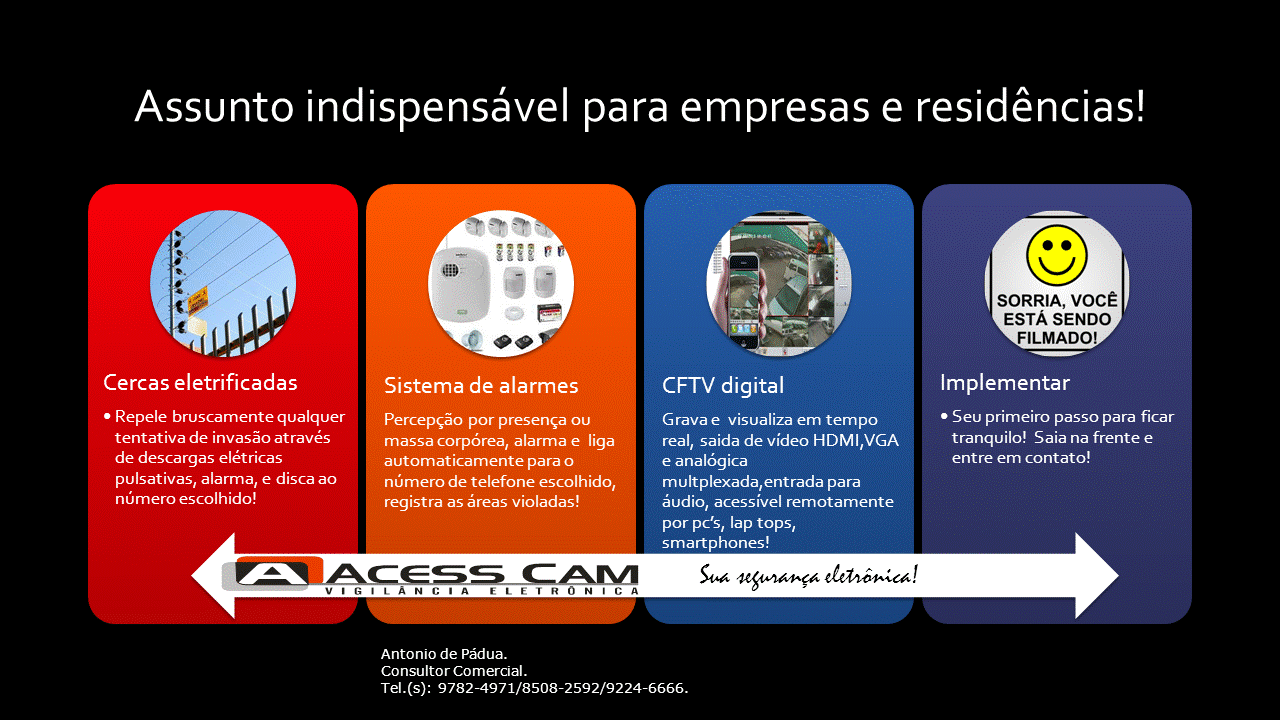 Acess Cam Vigilância Eletrônica, Câmeras de segurança, cercas elétricas,, sistemas de alarmes"