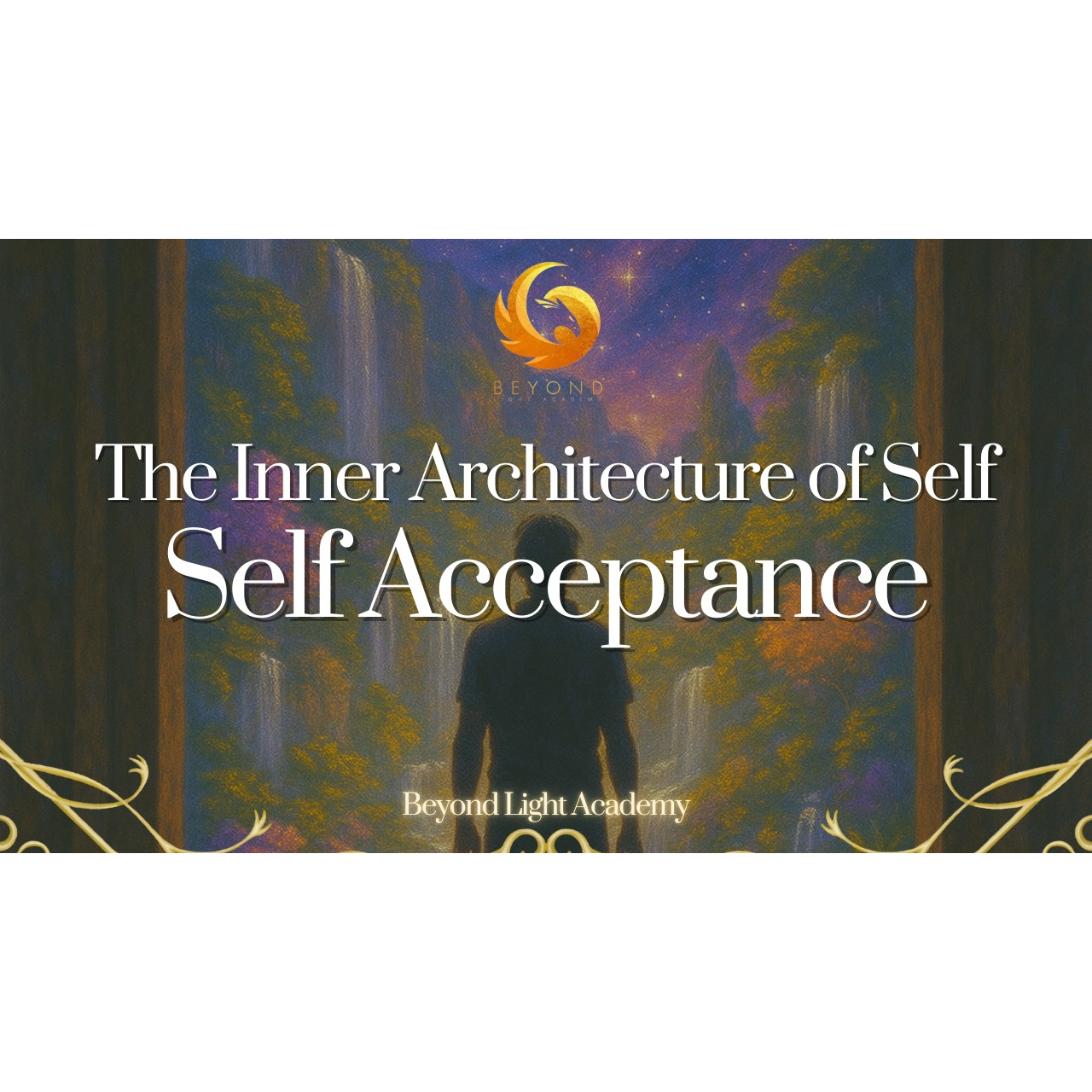 The Inner Architecture of Self: Acceptance of Self
