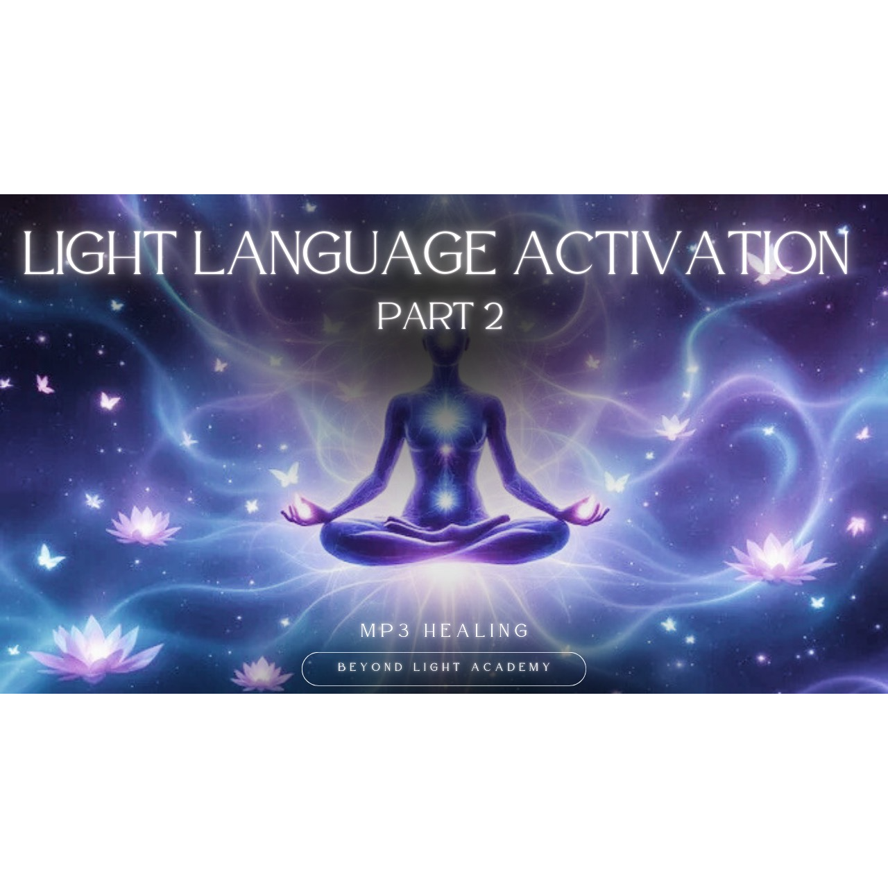 Light Language Activation: Part 2