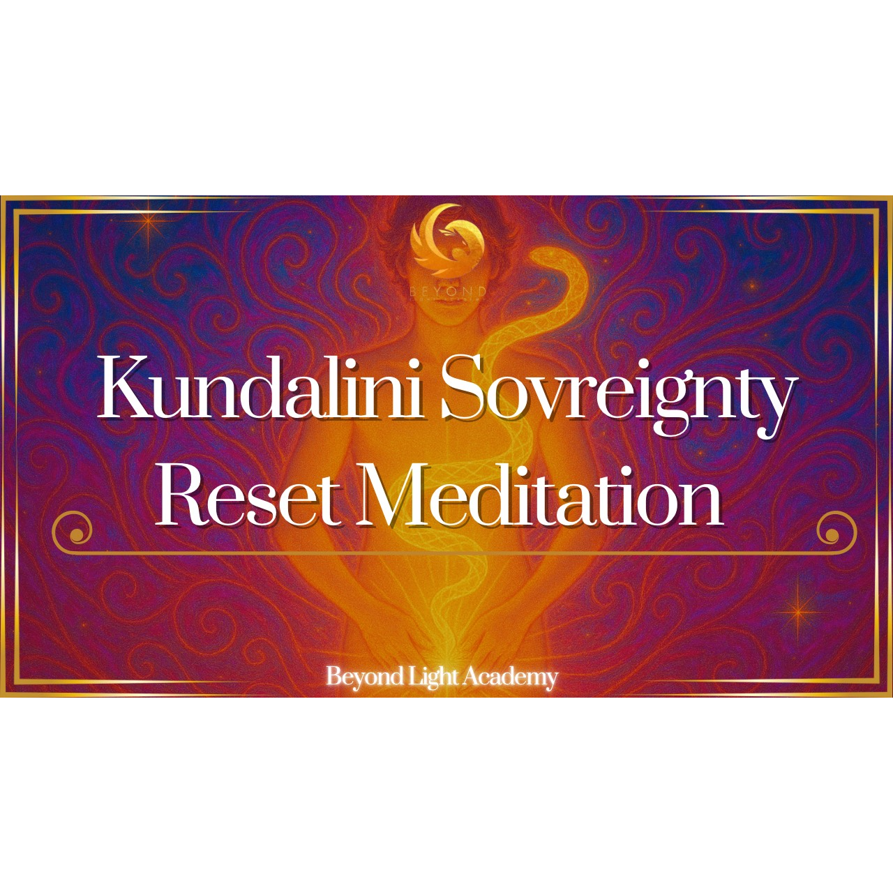 Kundalini Sovreignty Reset Meditation