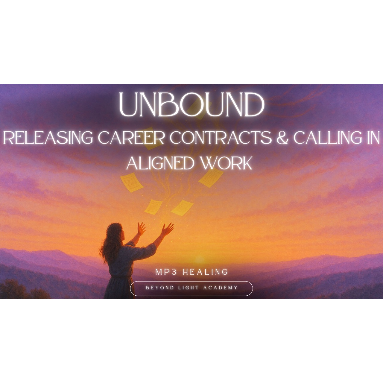 Unbound: Releasing Career Contracts & Calling in Aligned Work