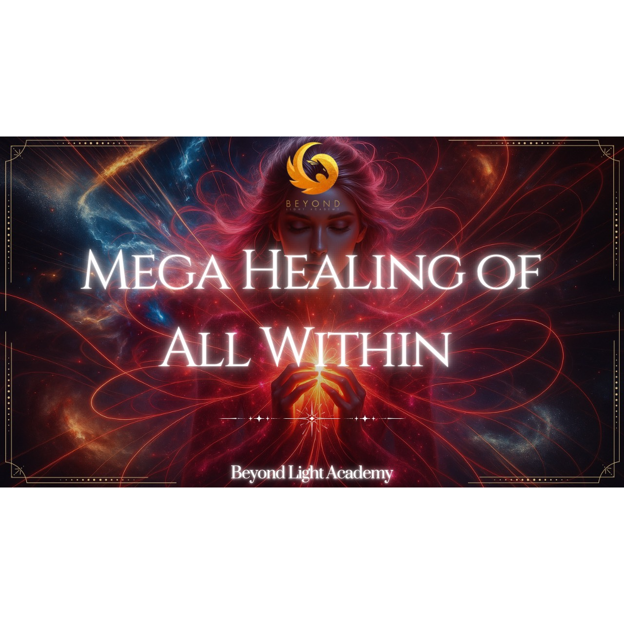 Mega Healing of All Within