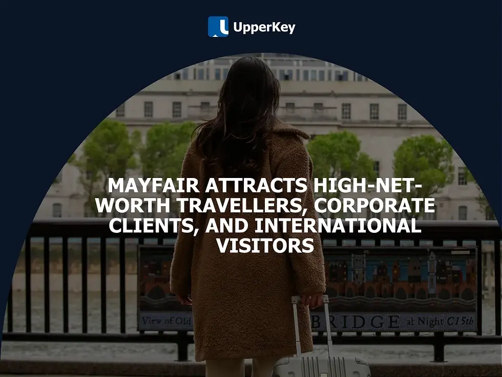 Mayfair attracts high-net-worth travellers, corporate clients, and international visitors