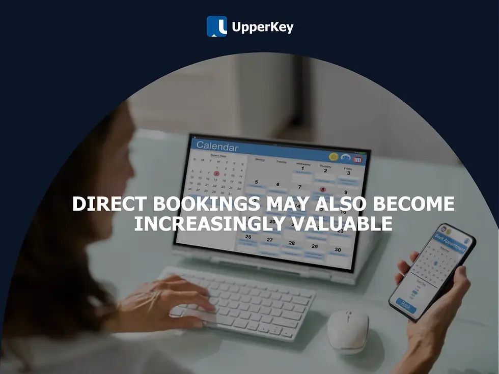 Direct bookings may also become increasingly valuable
