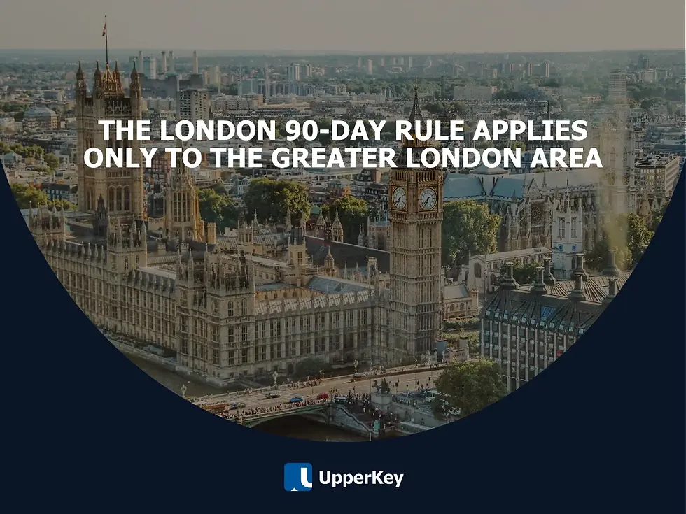 The 90-day rule applies only in Greater London