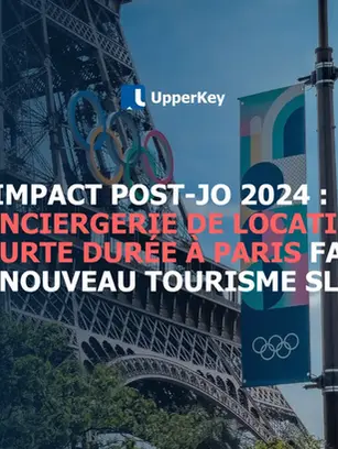 L’impact post-JO 2024 : la conciergerie de location courte durée à Paris face au nouveau tourisme slow