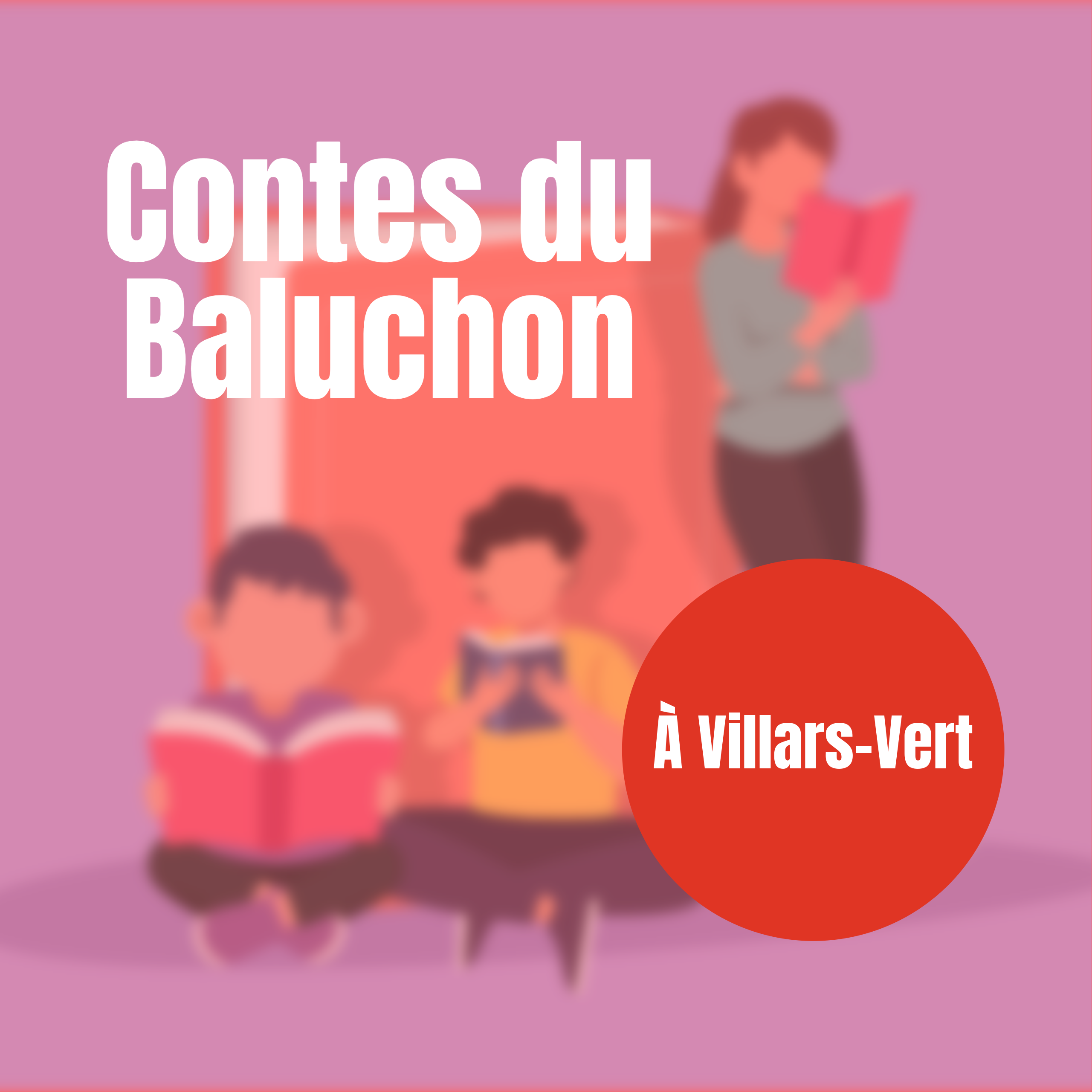 Contes du Baluchon à Villars-Vert