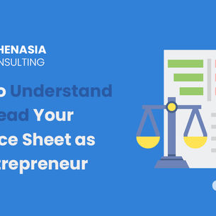 How to Understand and Read Your Balance Sheet as an Entrepreneur