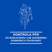 Czy po rozliczeniu subwencji covidowej, PFR może wszcząć kontrolę? 