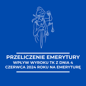 Wyrok Trybunału Konstytucyjnego z dnia 4 czerwca 2024 roku - kogo dotyczy i jak złożyć prawidłowe odwołanie?  