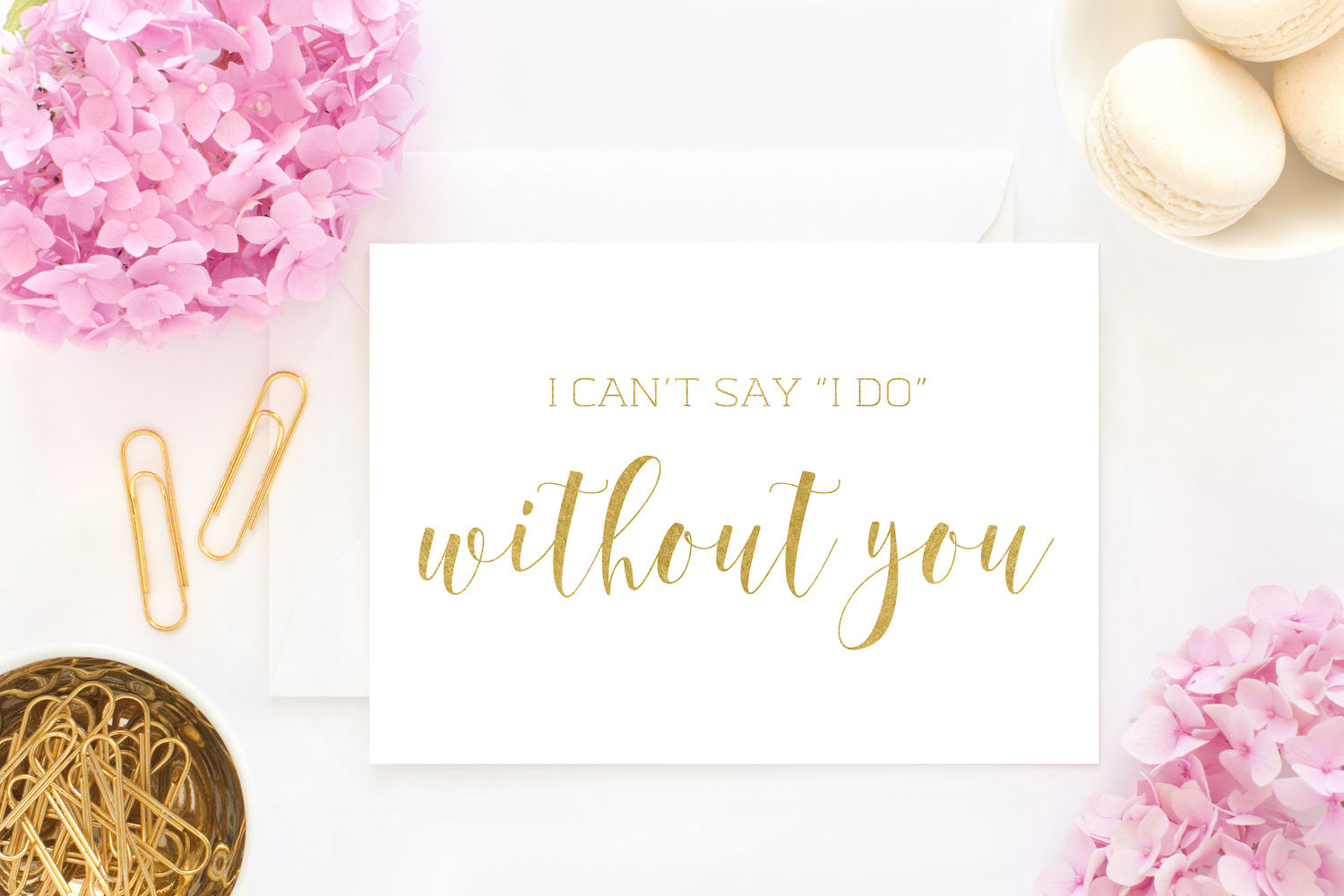 I Can't Say "I Do" Without You Card