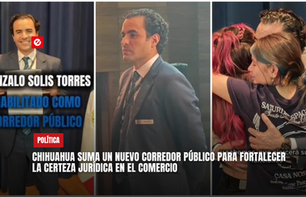 Chihuahua suma un nuevo Corredor Público para fortalecer la certeza jurídica en el comercio