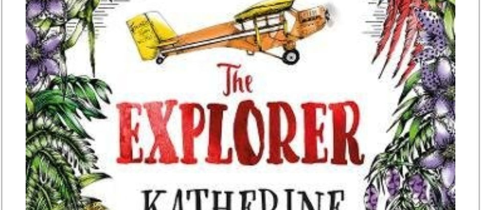 The Explorer – Katherine Rundell